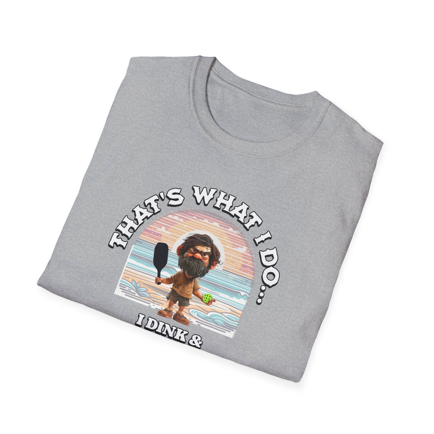That's what I do... Pickleball Tee.