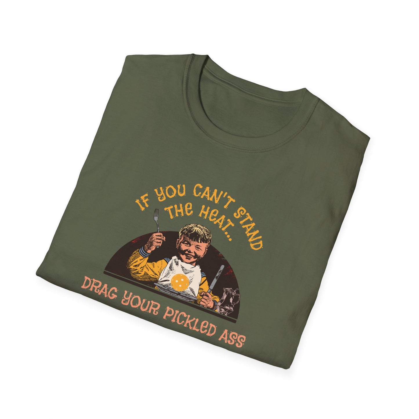 If You Can't Stand the Heat Pickleball Tee.