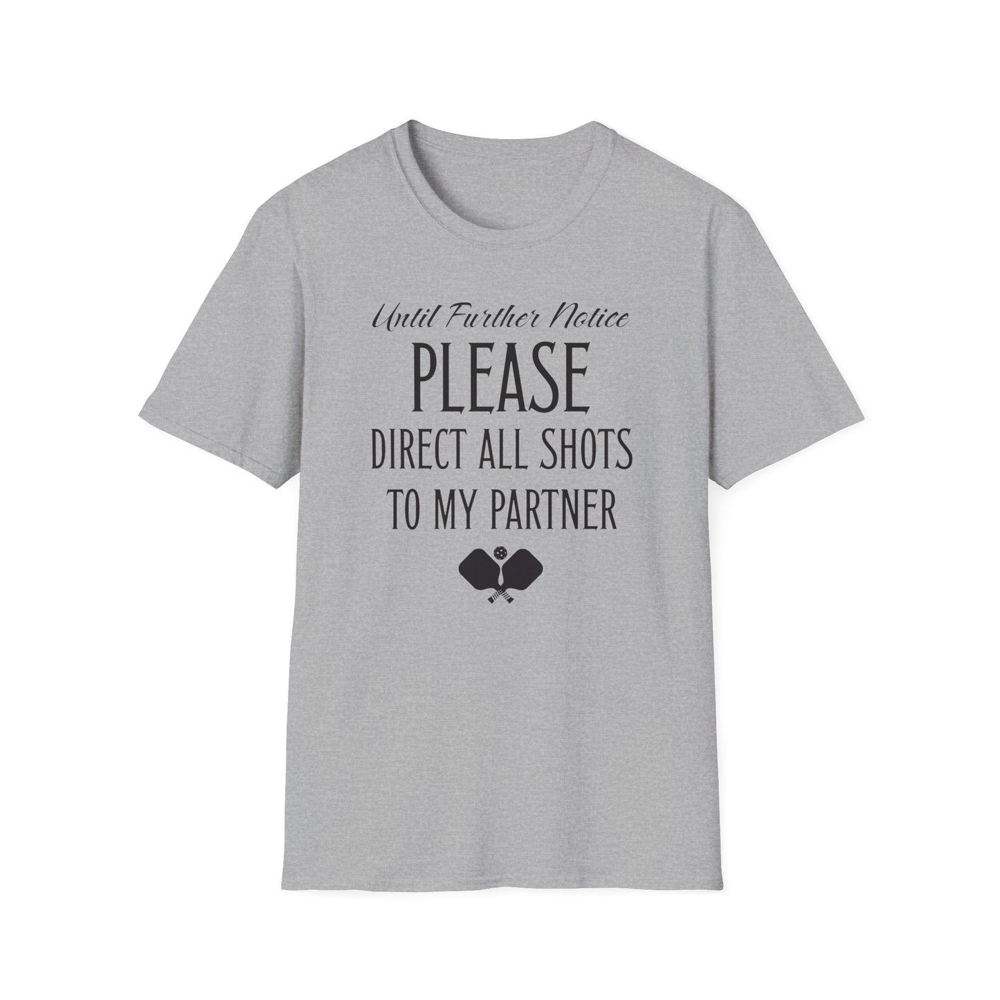 Until Further Notice. Pickleball Tee.