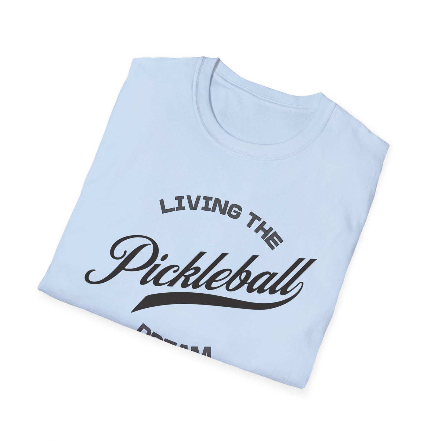 Living the Dream. Pickleball Tee.