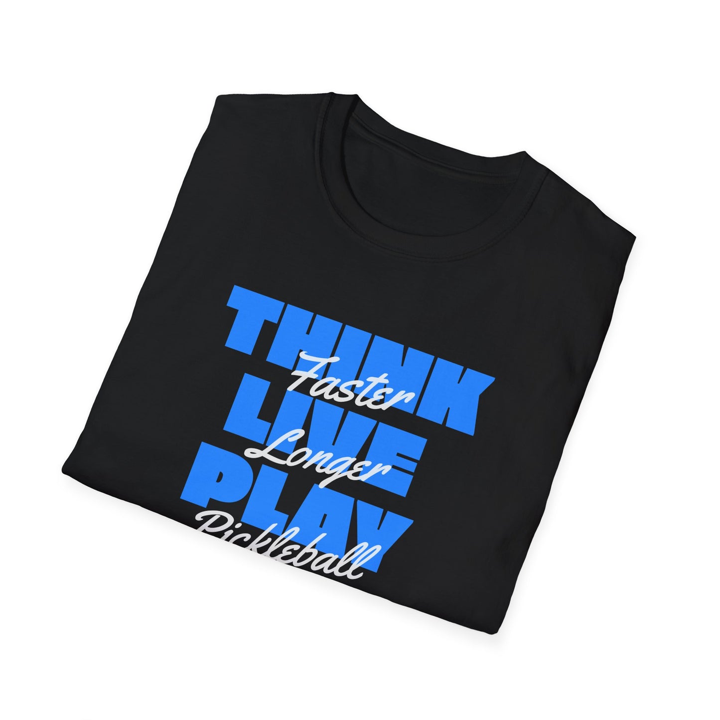 Think Faster. Live Longer. Pickleball Tee.