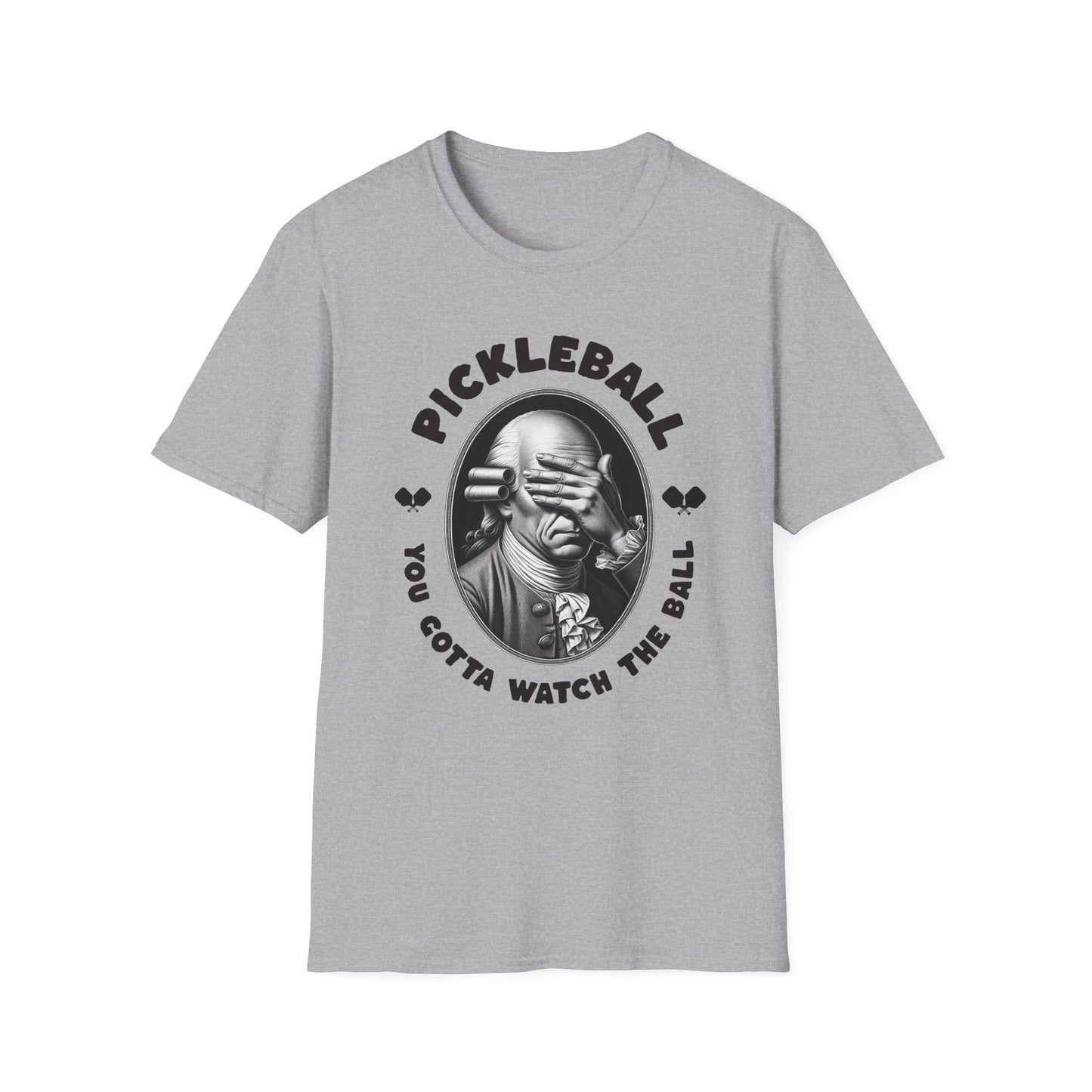You Gotta Watch The Ball.  Pickleball Tee.