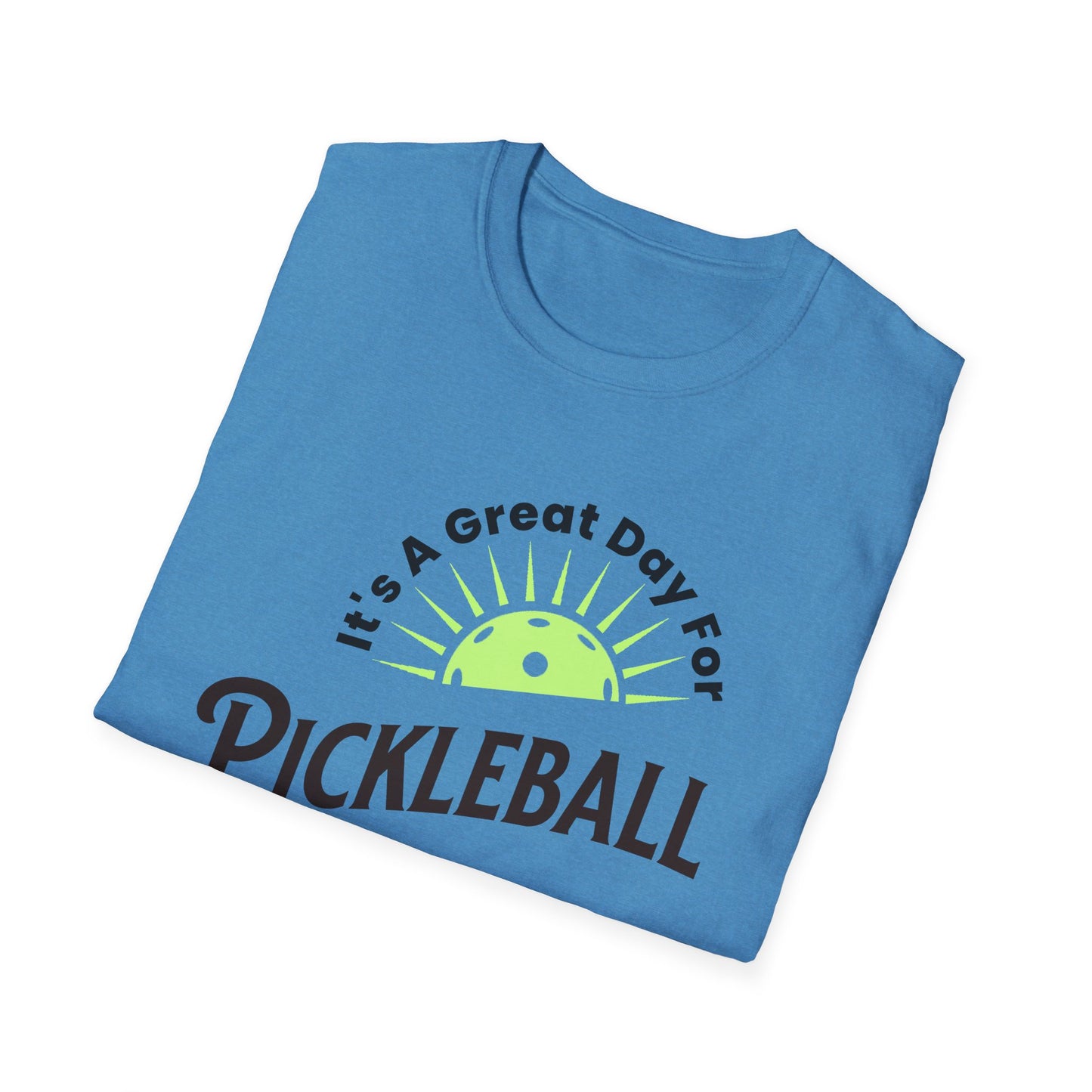 It's Great Day. Pickleball Tee.