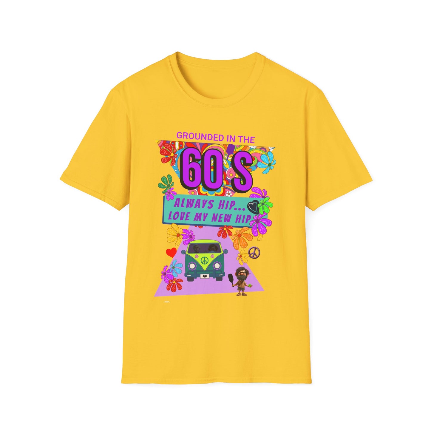 Grounded in the 60's. Always Hip. Pickleball Tee.