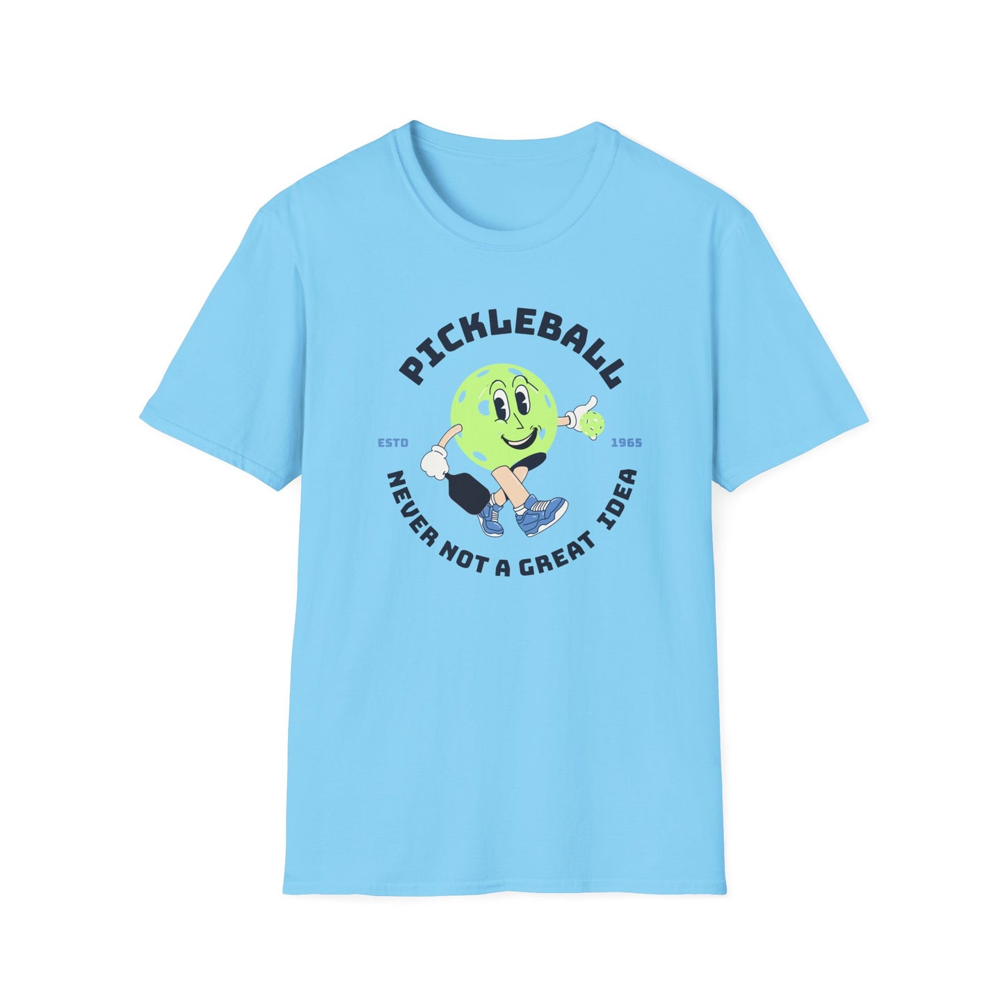 Never Not A Great Idea!  Pickleball Tee.