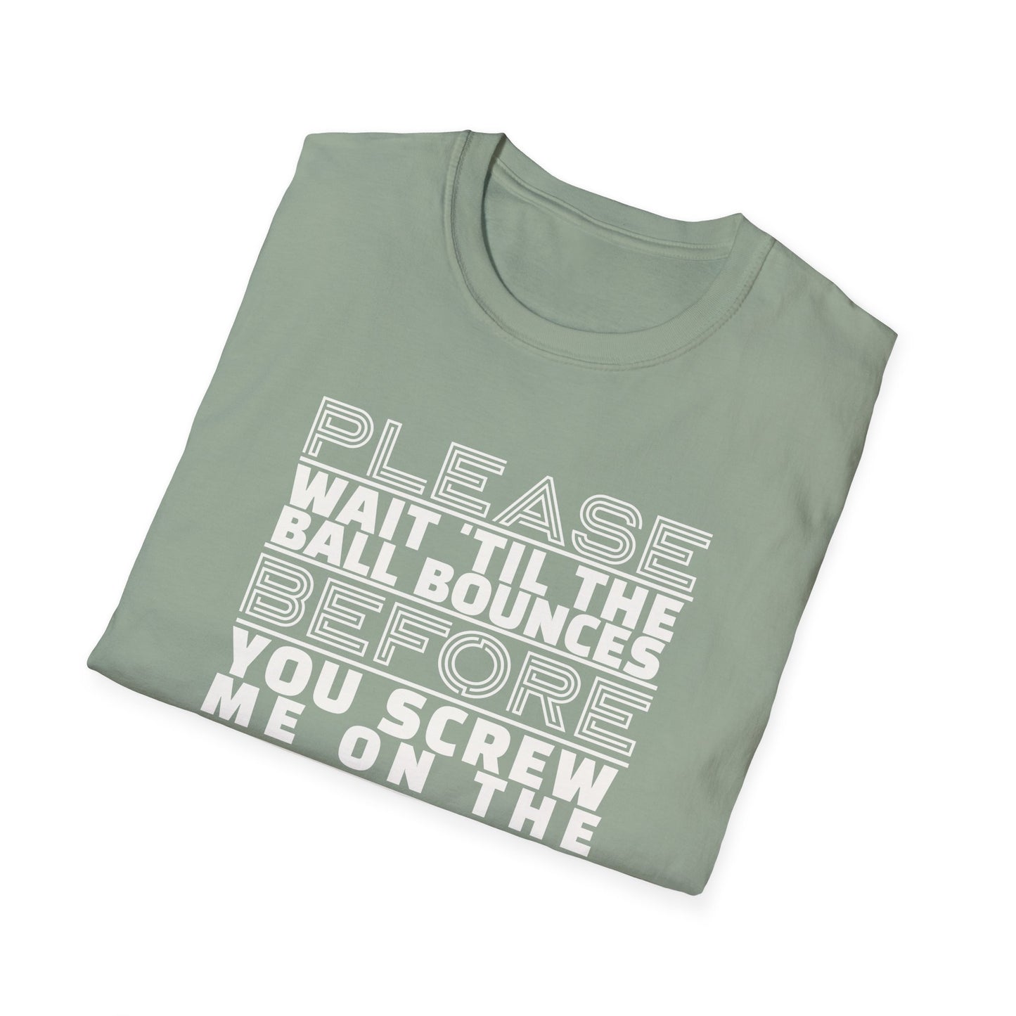 Please Wait 'Til. Pickleball Tee.