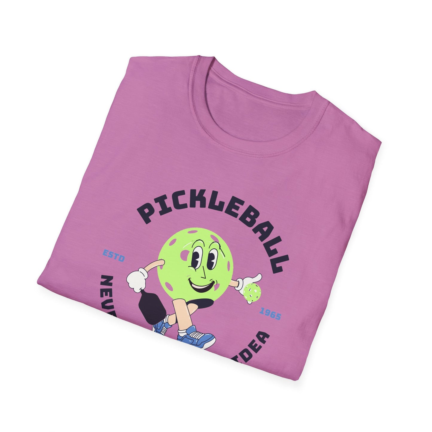Never Not A Great Idea!  Pickleball Tee.