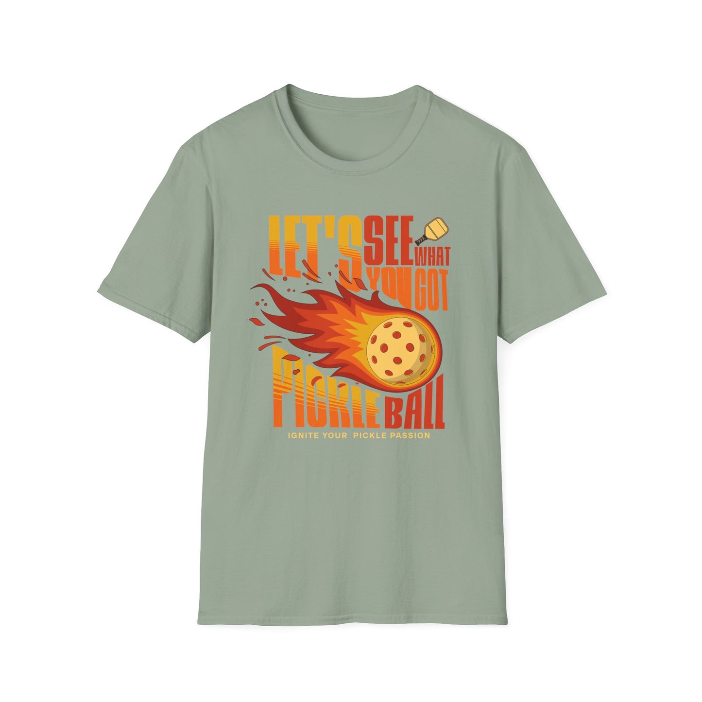 Let's See What You Got. Pickleball Tee.