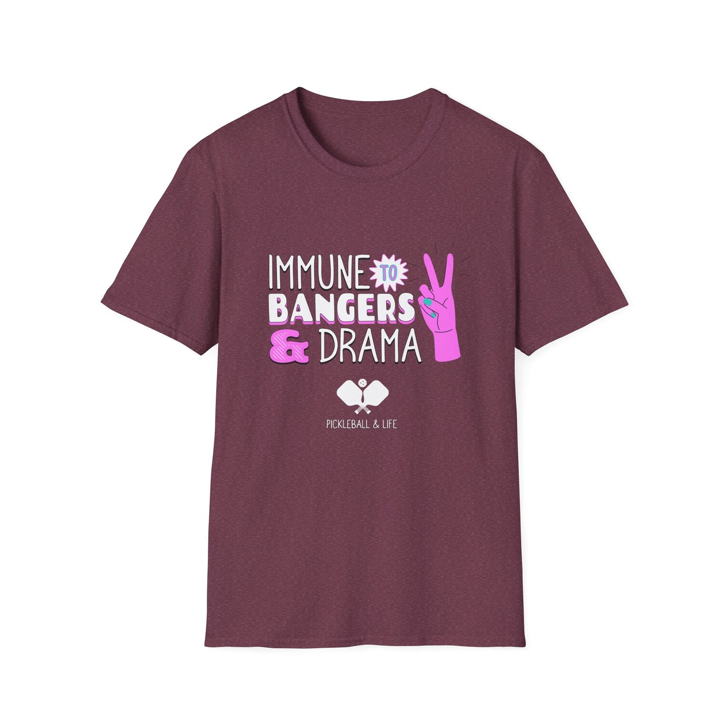 Immune to Bangers and Drama. Pickleball Tee.