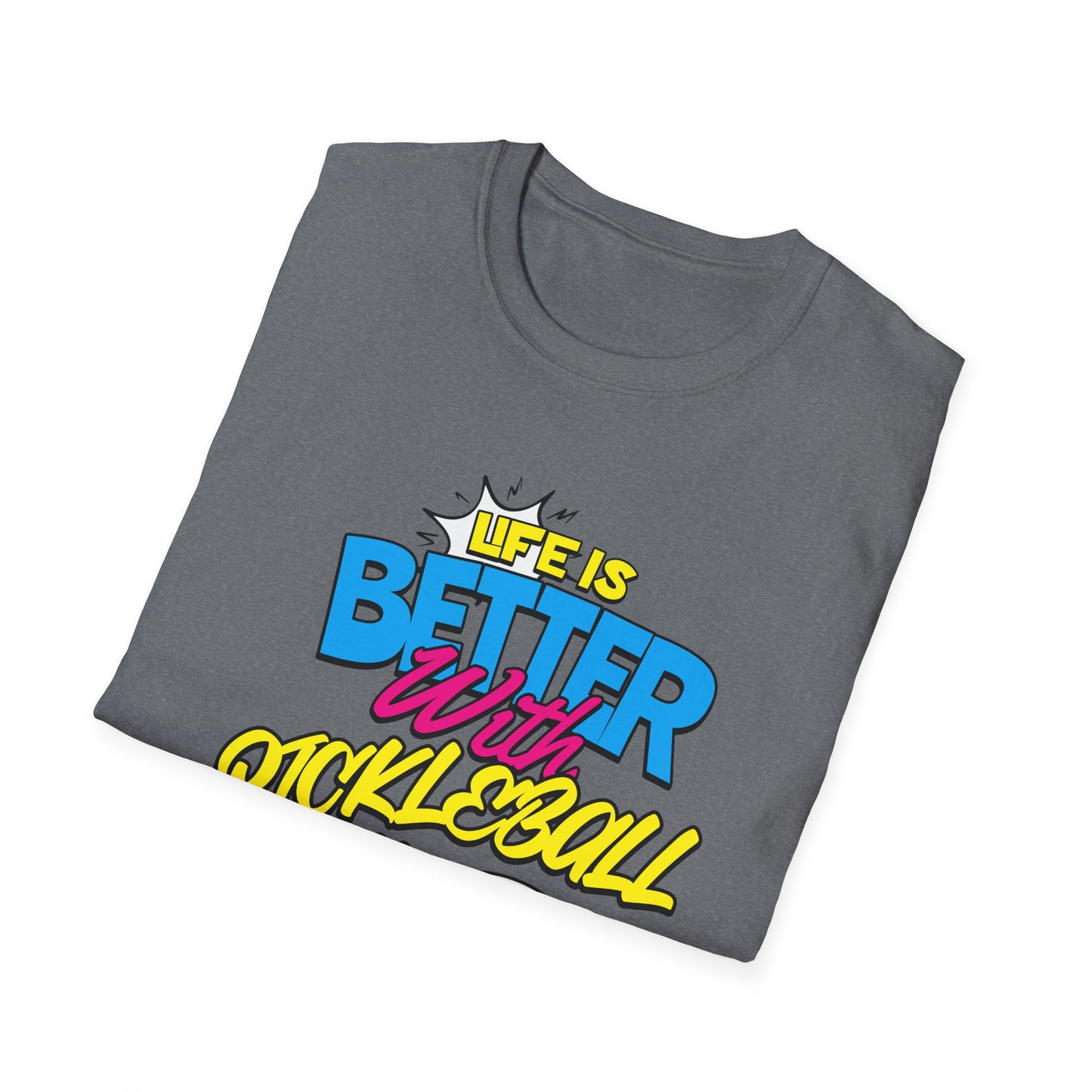 Life is Better. Pickleball Tee.