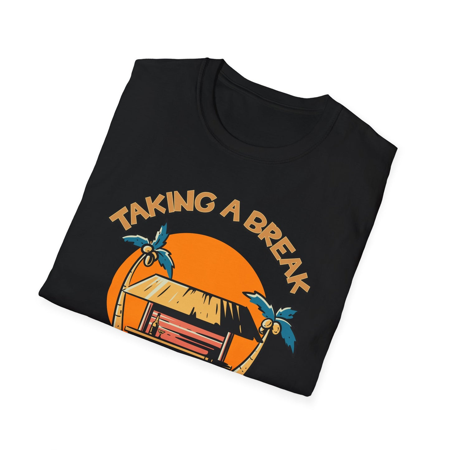 Taking A Break.Tee.