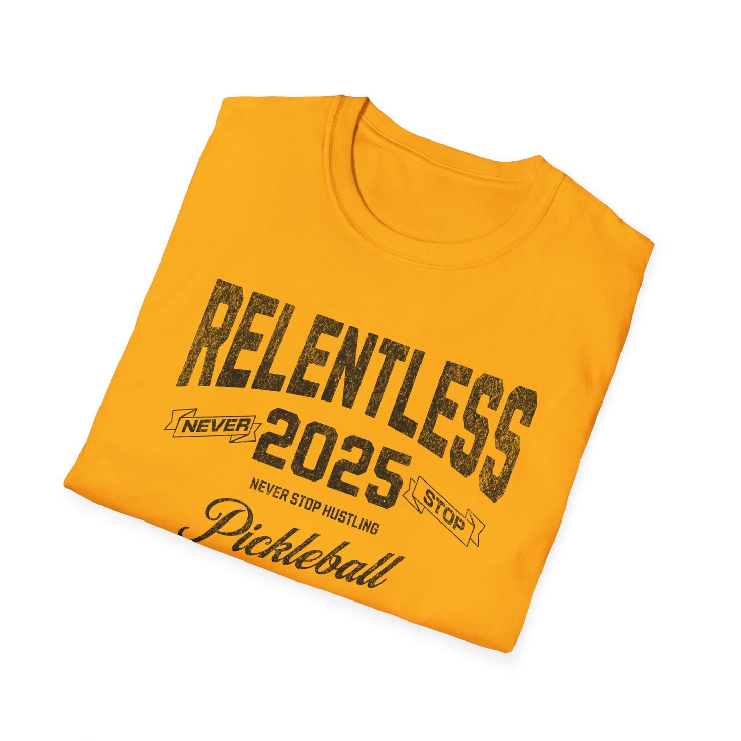 Relentless.  Pickleball Tee.
