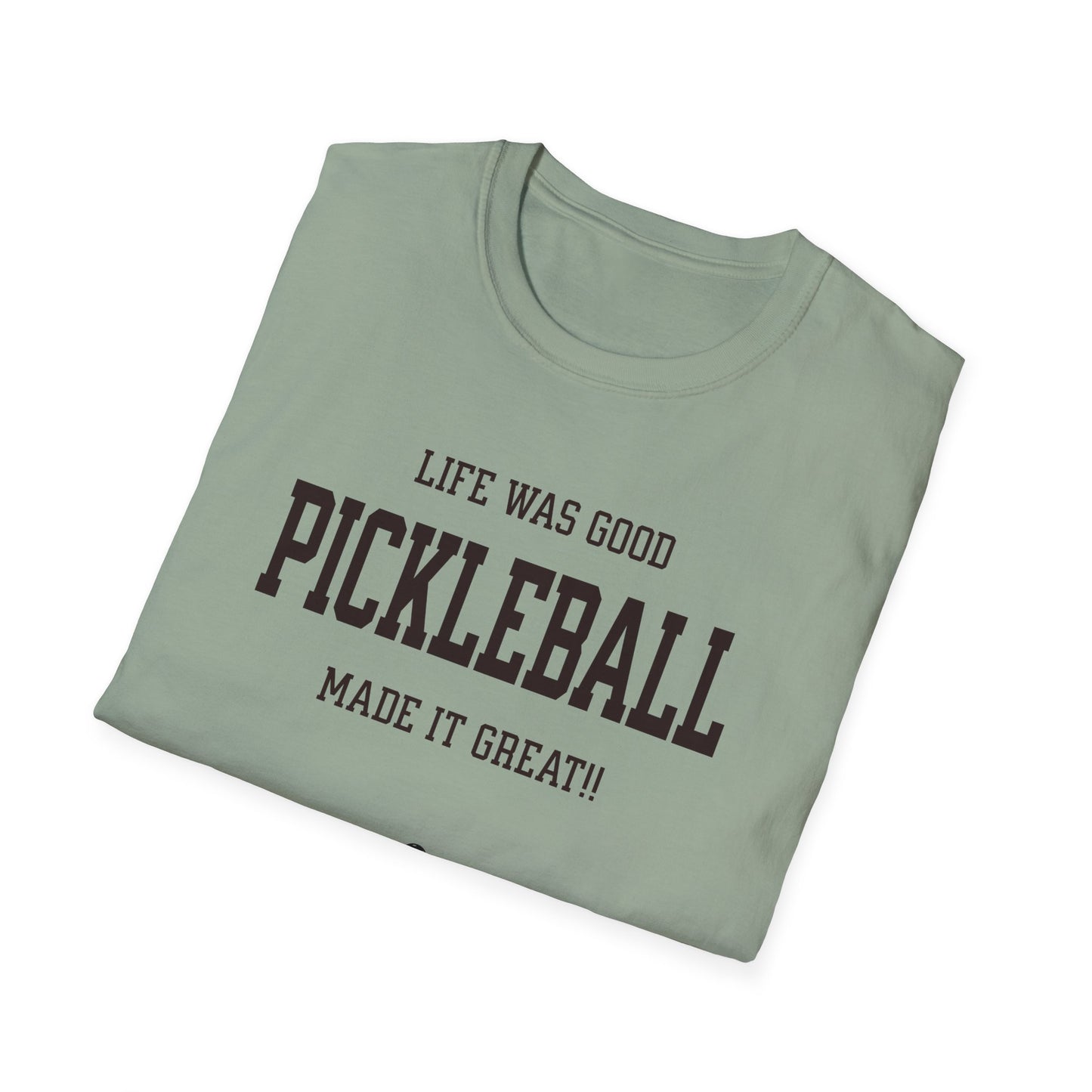 Life was Good. Pickleball Tee.