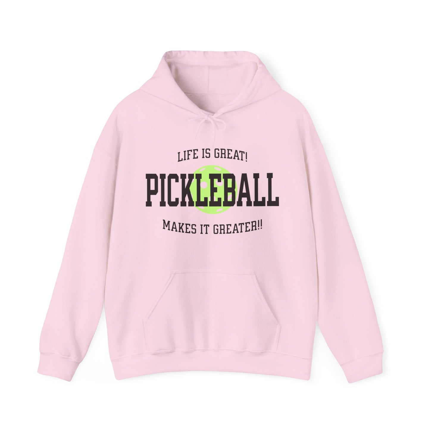 Life is Great. Pickleball Hoodie.
