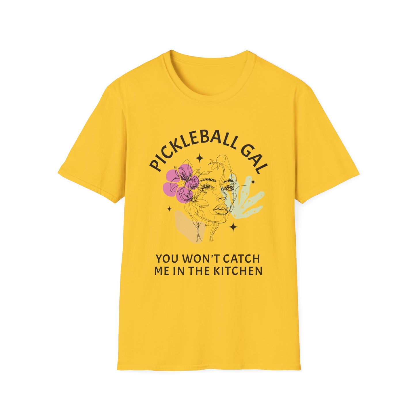 You Won't Catch Me In Kitchen. Pickleball Tee.