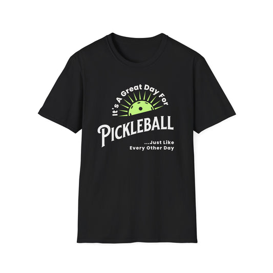 It's Great Day. Pickleball Tee.