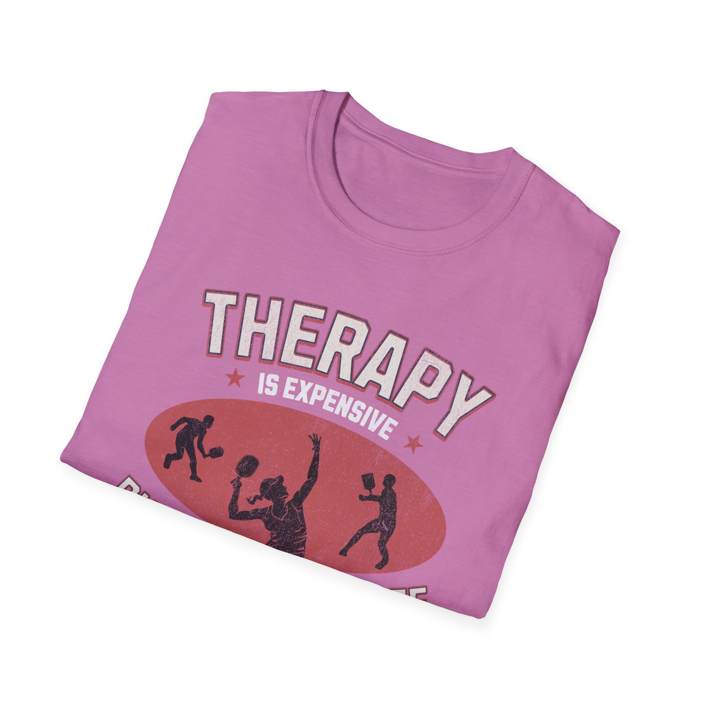 Therapy is Expensive. Pickleball Tee.