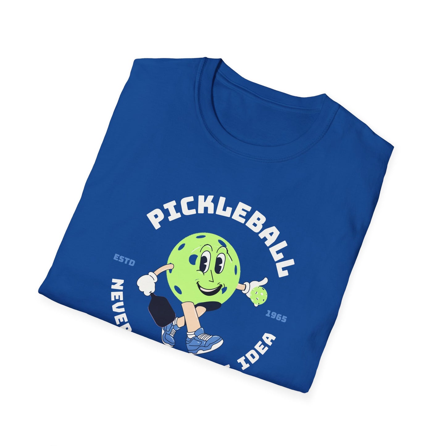 Never Not A Great Idea! Pickleball Tee.