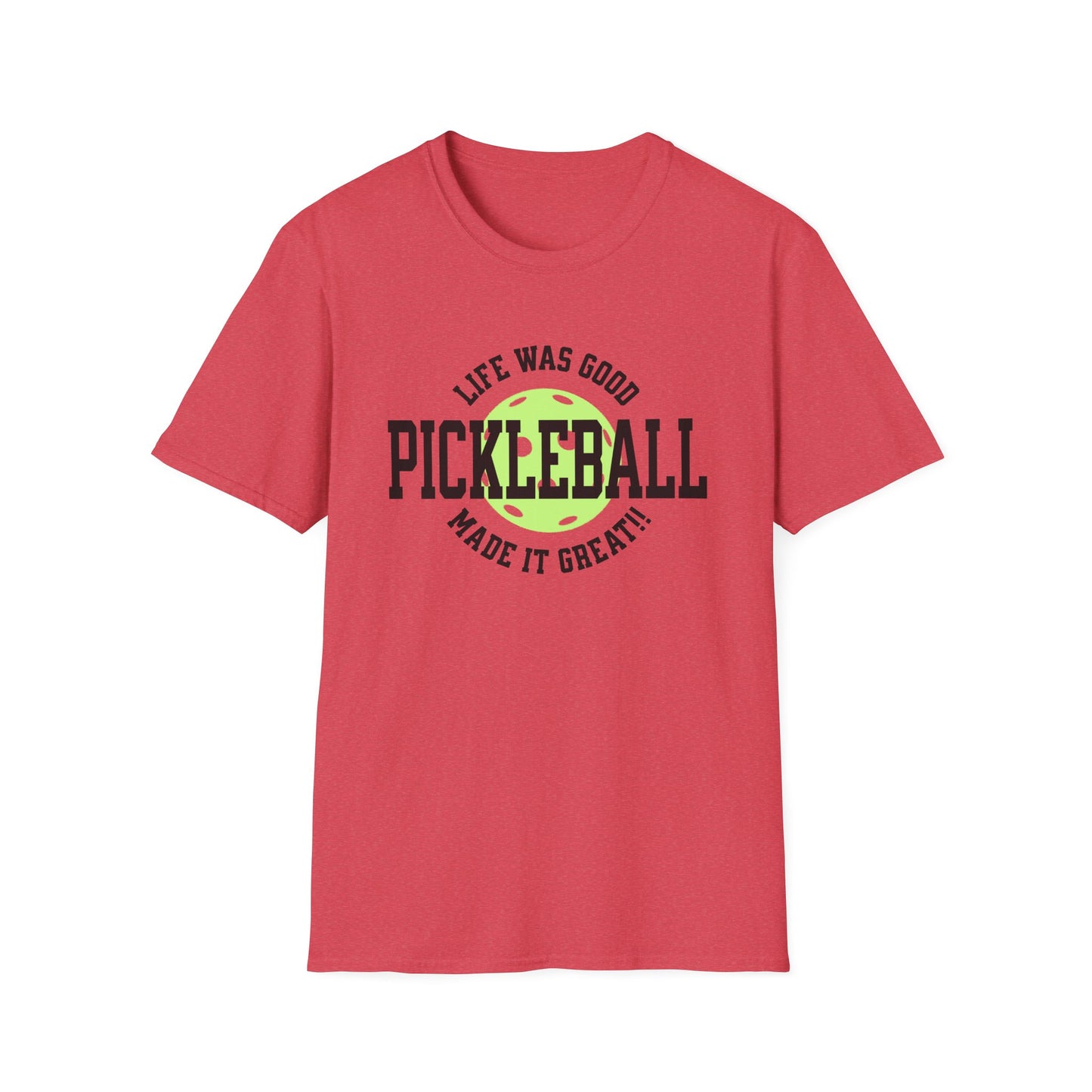 Life Was Good. Pickleball Tee.