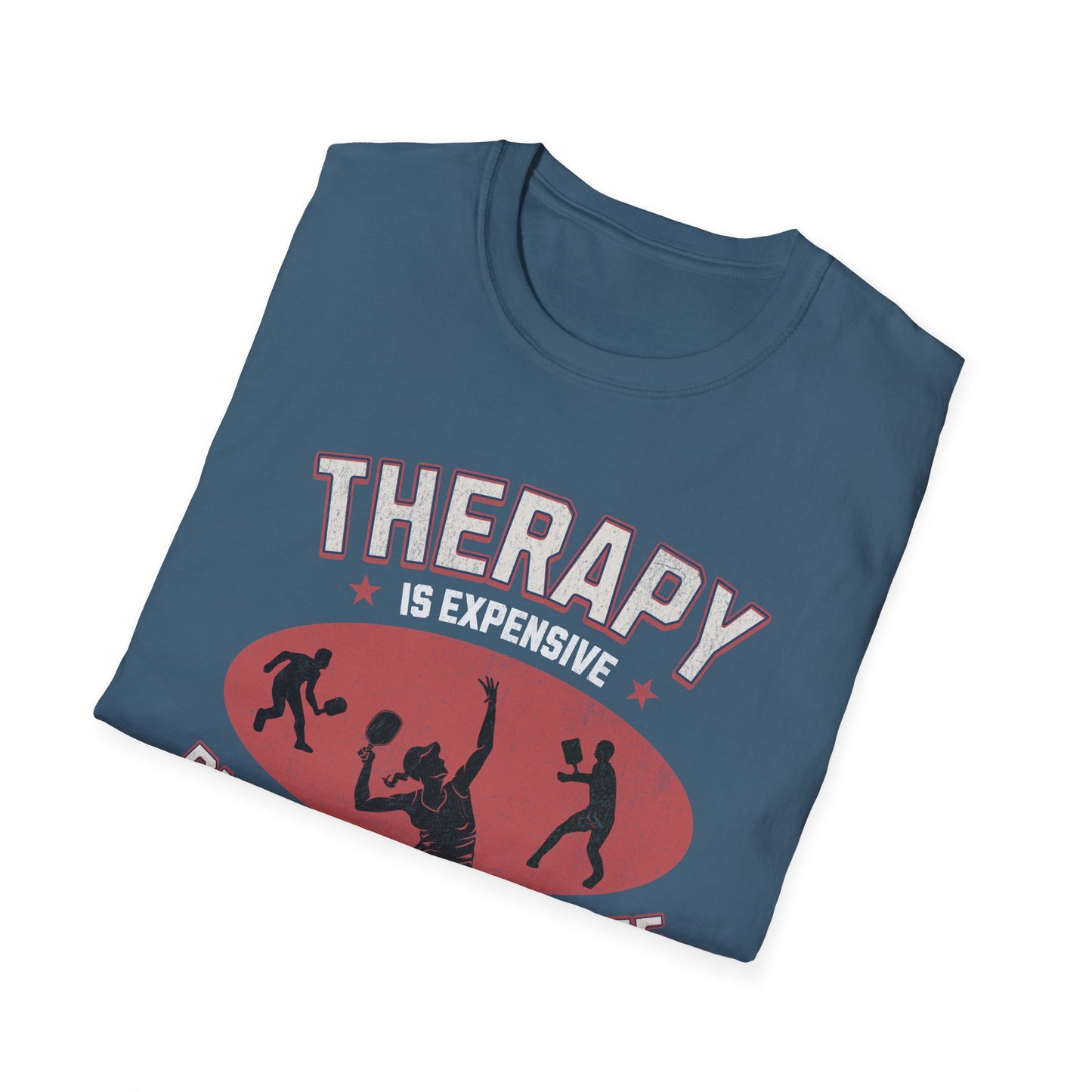 Therapy is Expensive.  Pickleball Tee.