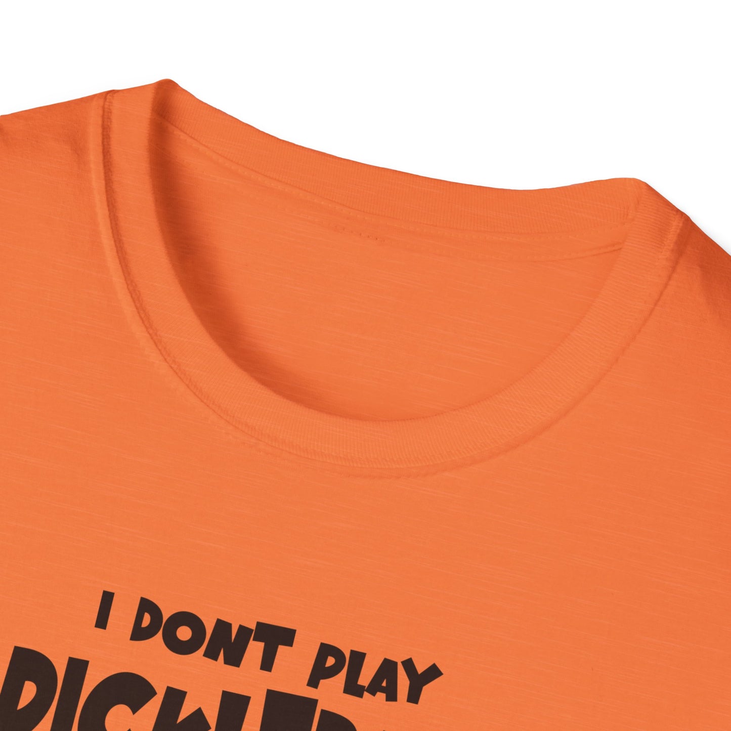 I Don't Play Pickleball Because I'm Good At It (Statue). Pickleball Tee.