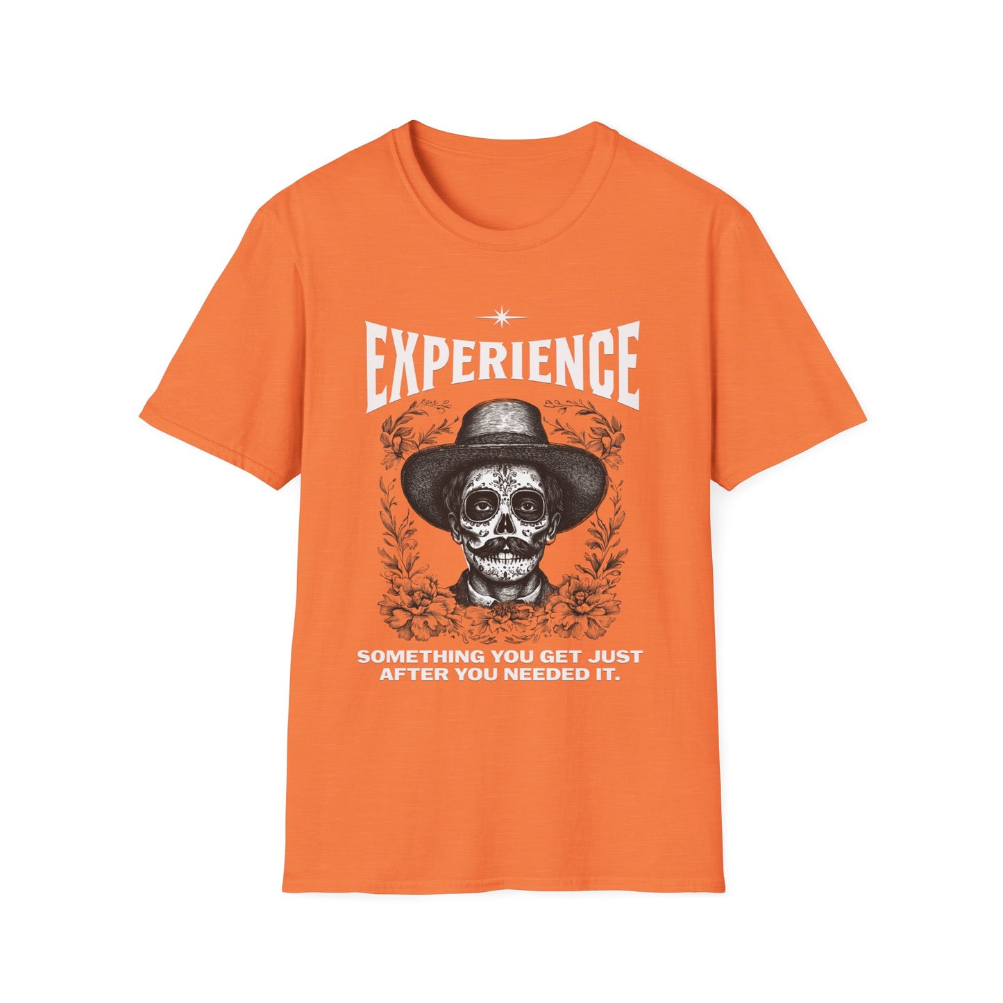 Experience. Something You Get Just After You Needed It. Tee.