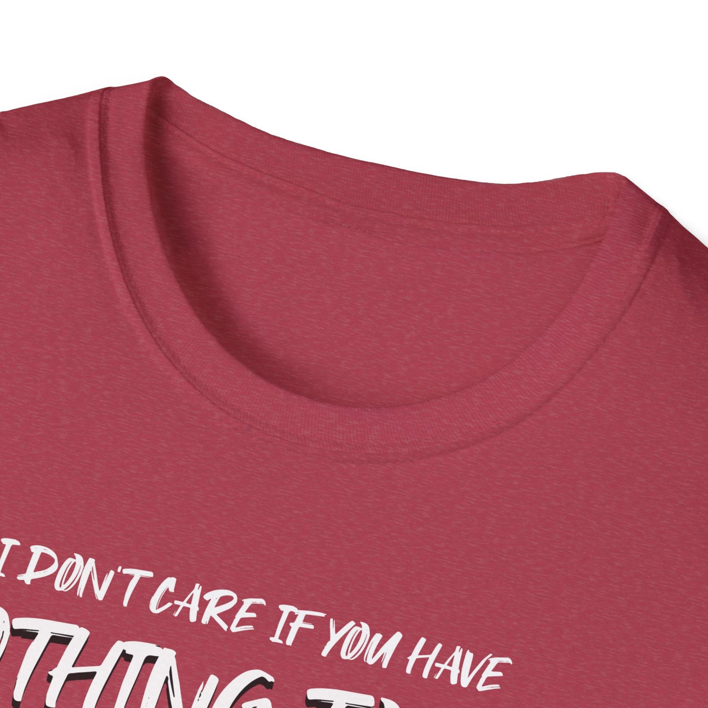 I Don't Care. Tee.