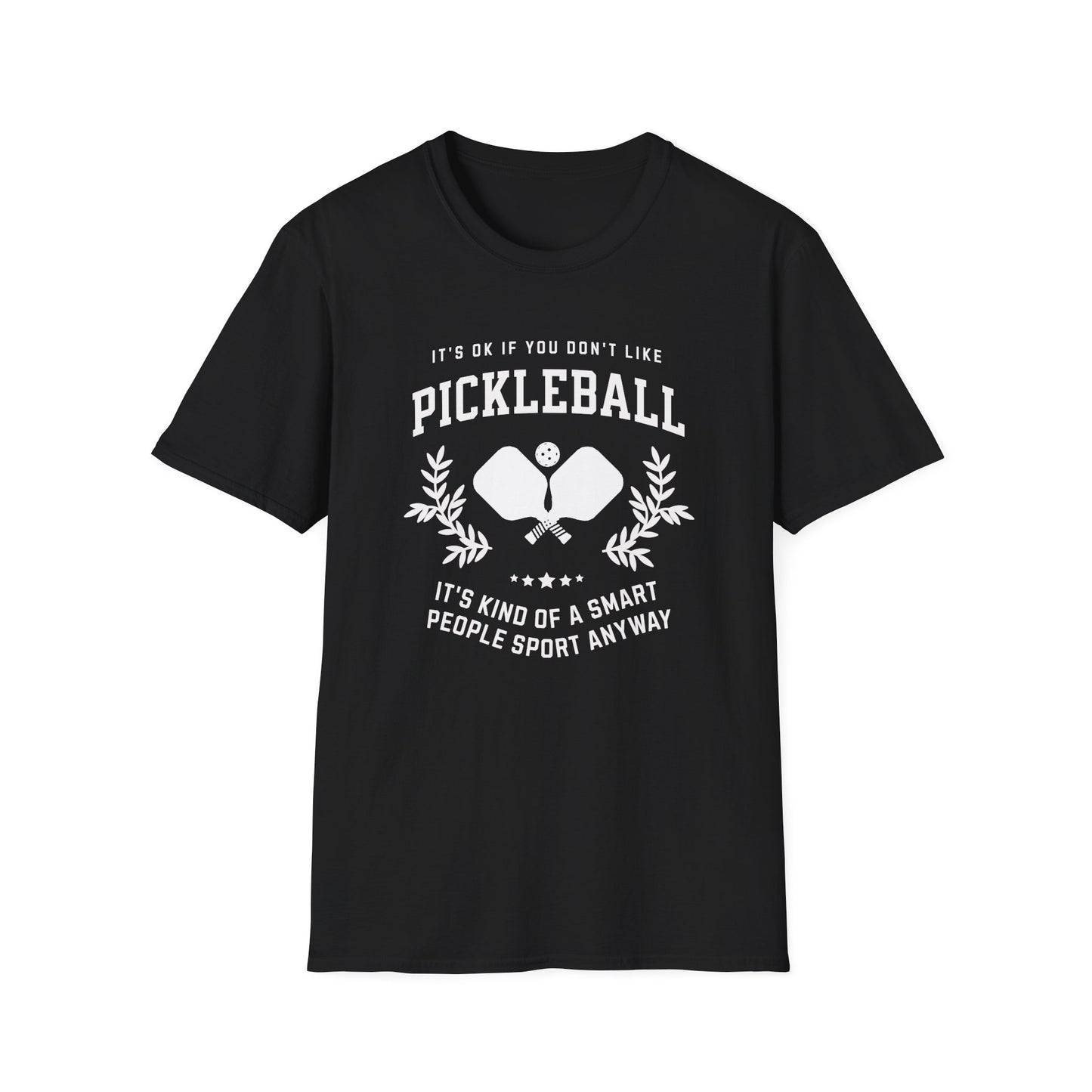 It's OK if You Don't. Pickleball Tee.