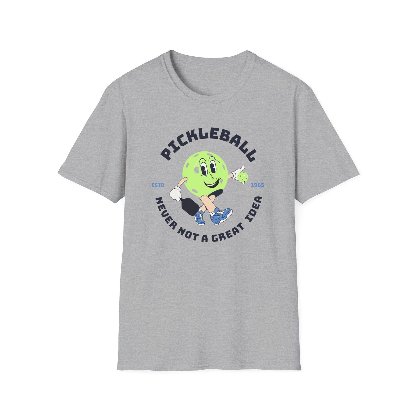Never Not A Great Idea!  Pickleball Tee.