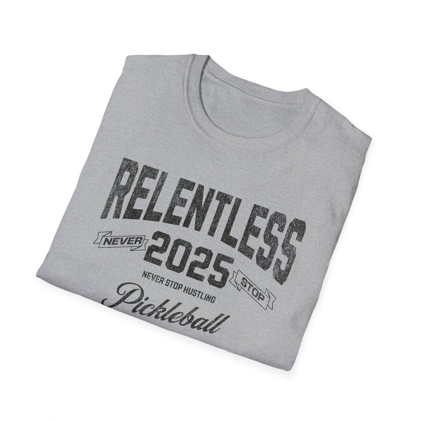 Relentless.  Pickleball Tee.