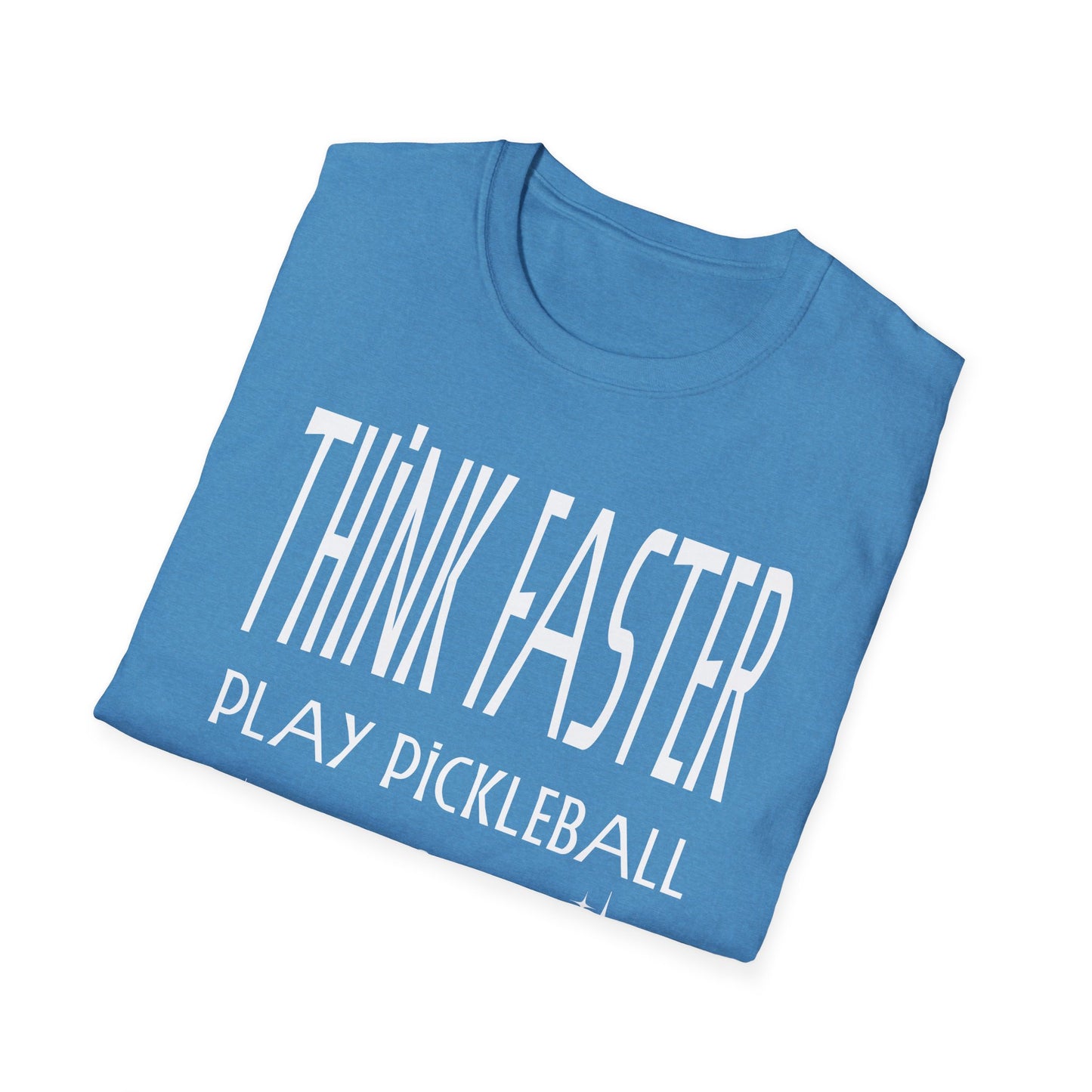 THINK FASTER. Play Pickleball. Pickleball Tee.