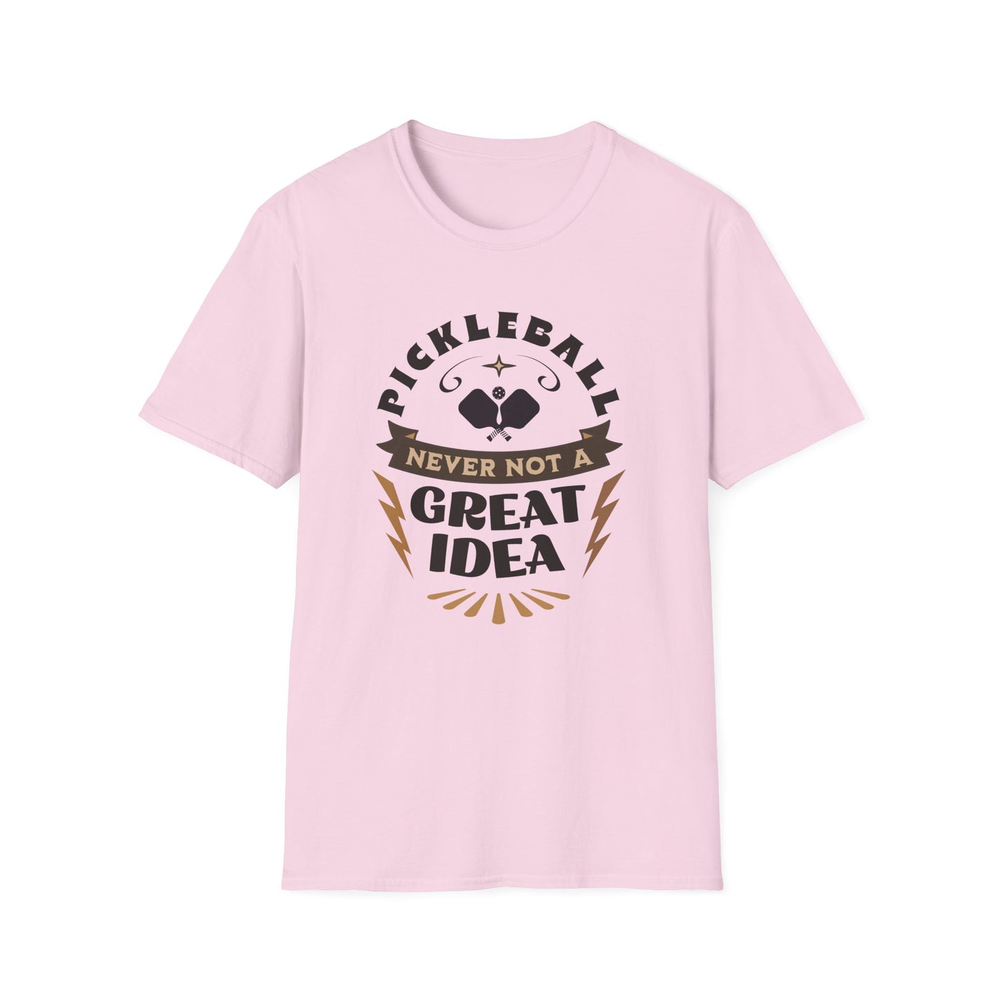 Never Not A Great Idea. Pickleball Tee.