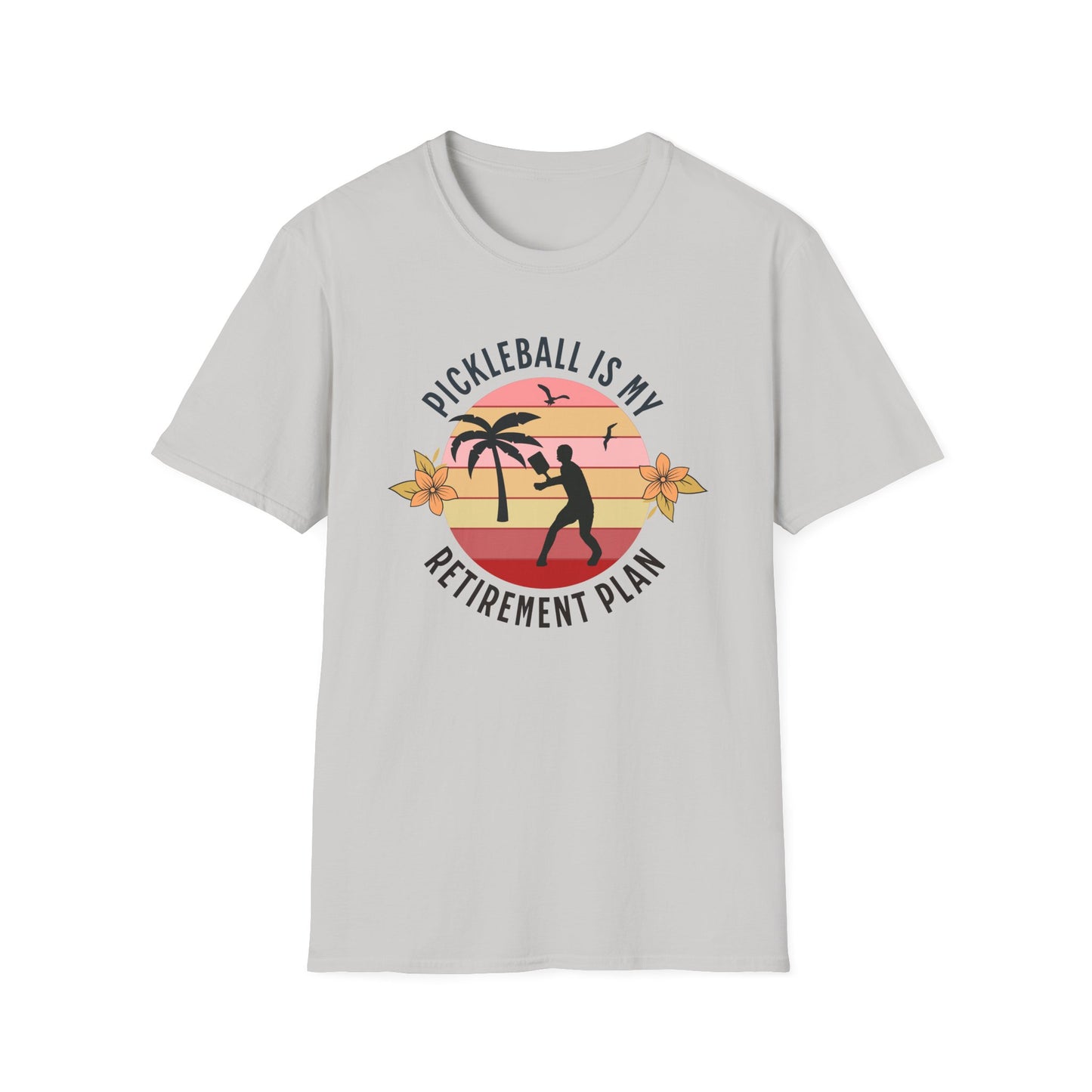 My Retirement Plan. Pickleball Tee.
