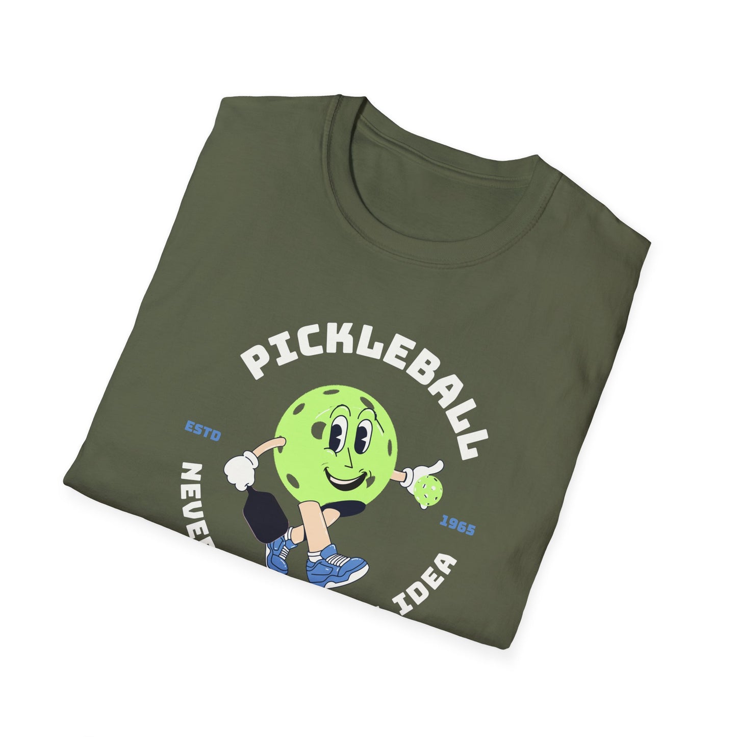 Never Not A Great Idea! Pickleball Tee.