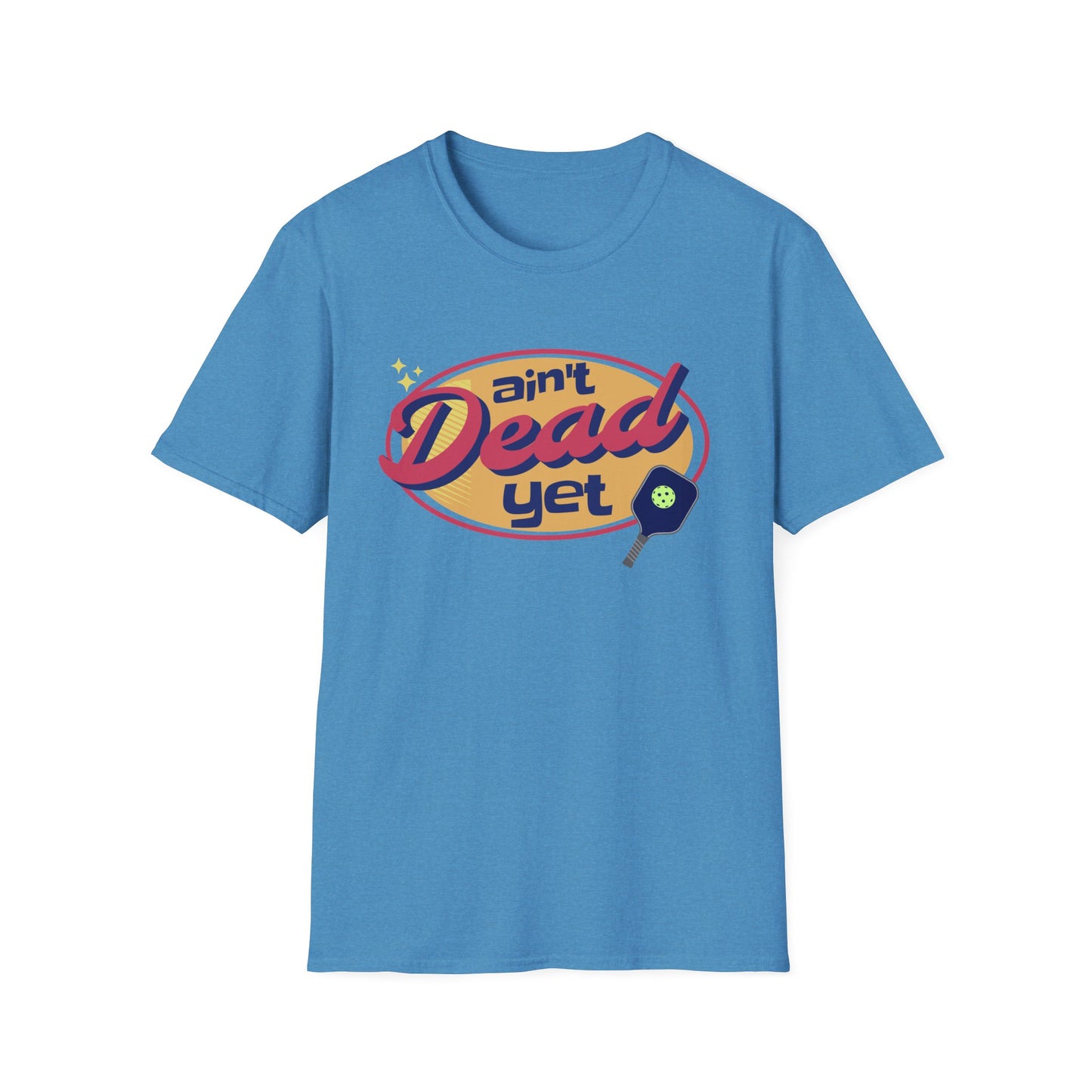 Ain't Dead Yet. Pickleball Tee.