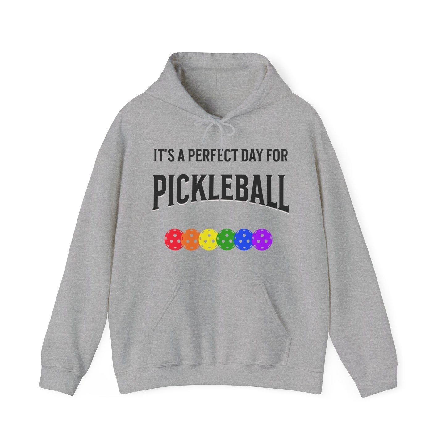 It's a perfect day. Pickleball Hoodie.