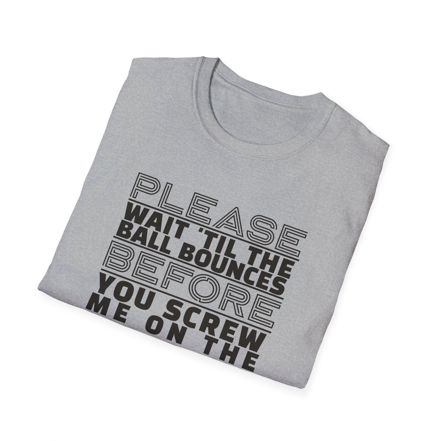 Please Wait 'Til. Pickleball Tee.