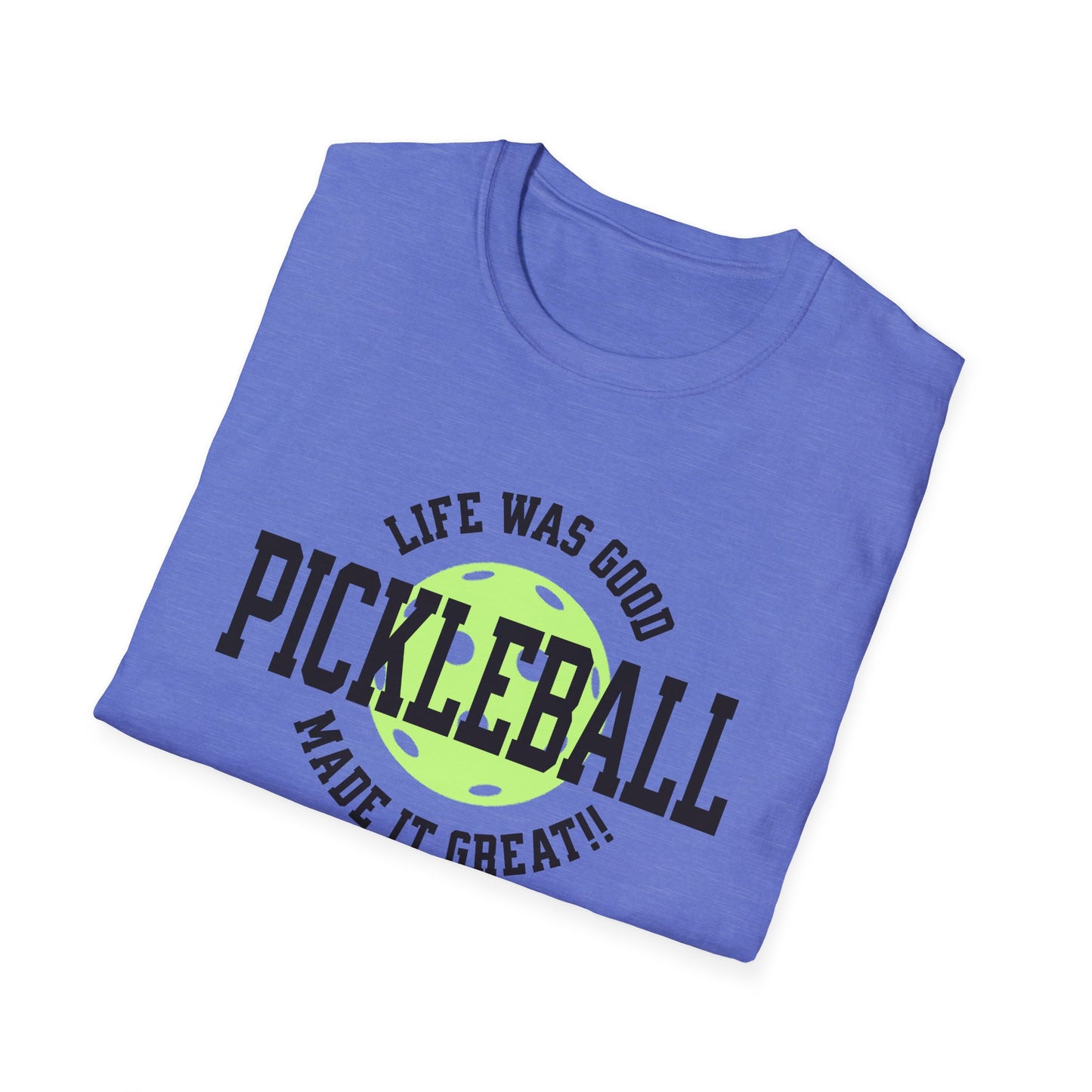Life Was Good. Pickleball Tee.