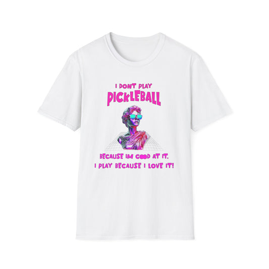 I Don't Play Pickleball Because (female). Pickleball Tee.