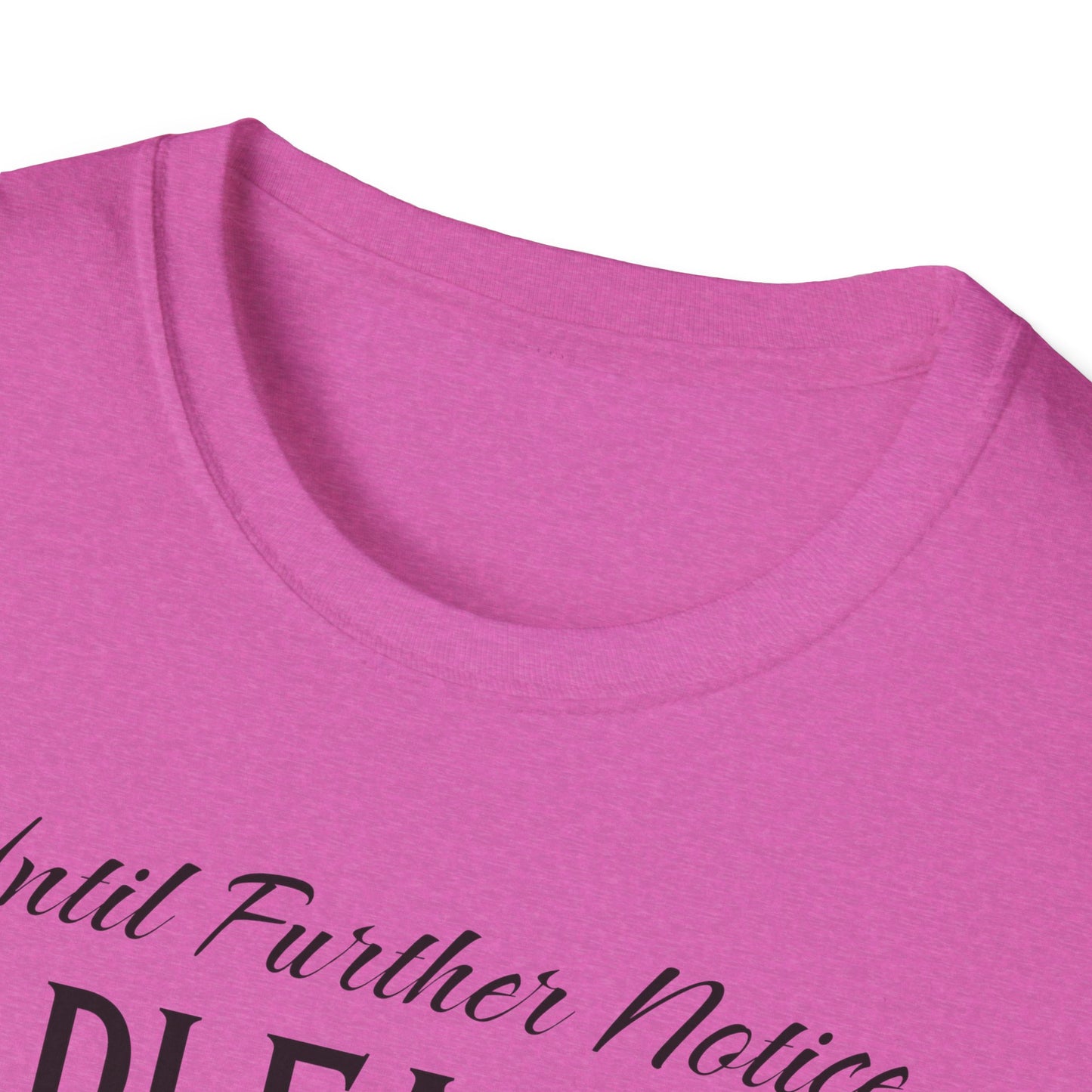 Until Further Notice. Pickleball Tee.