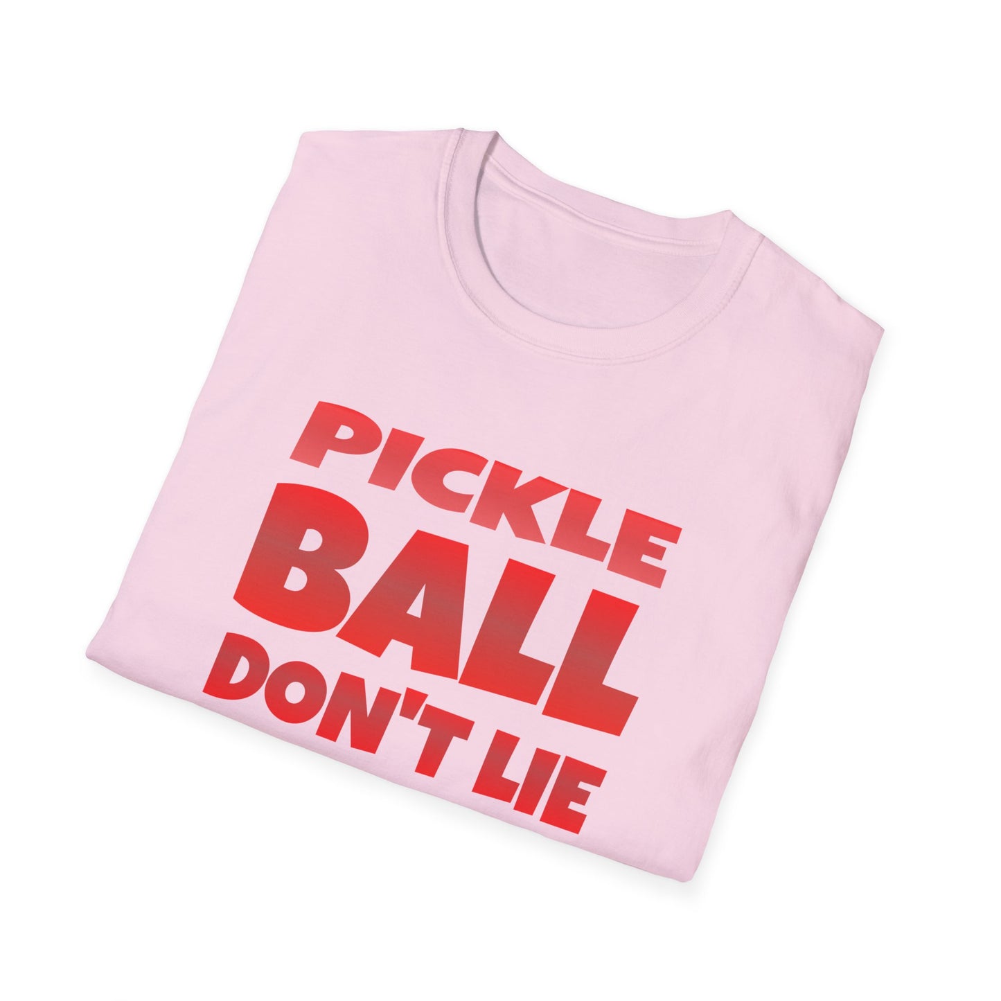 Pickle Ball Don't Lie. Pickleball Tee.