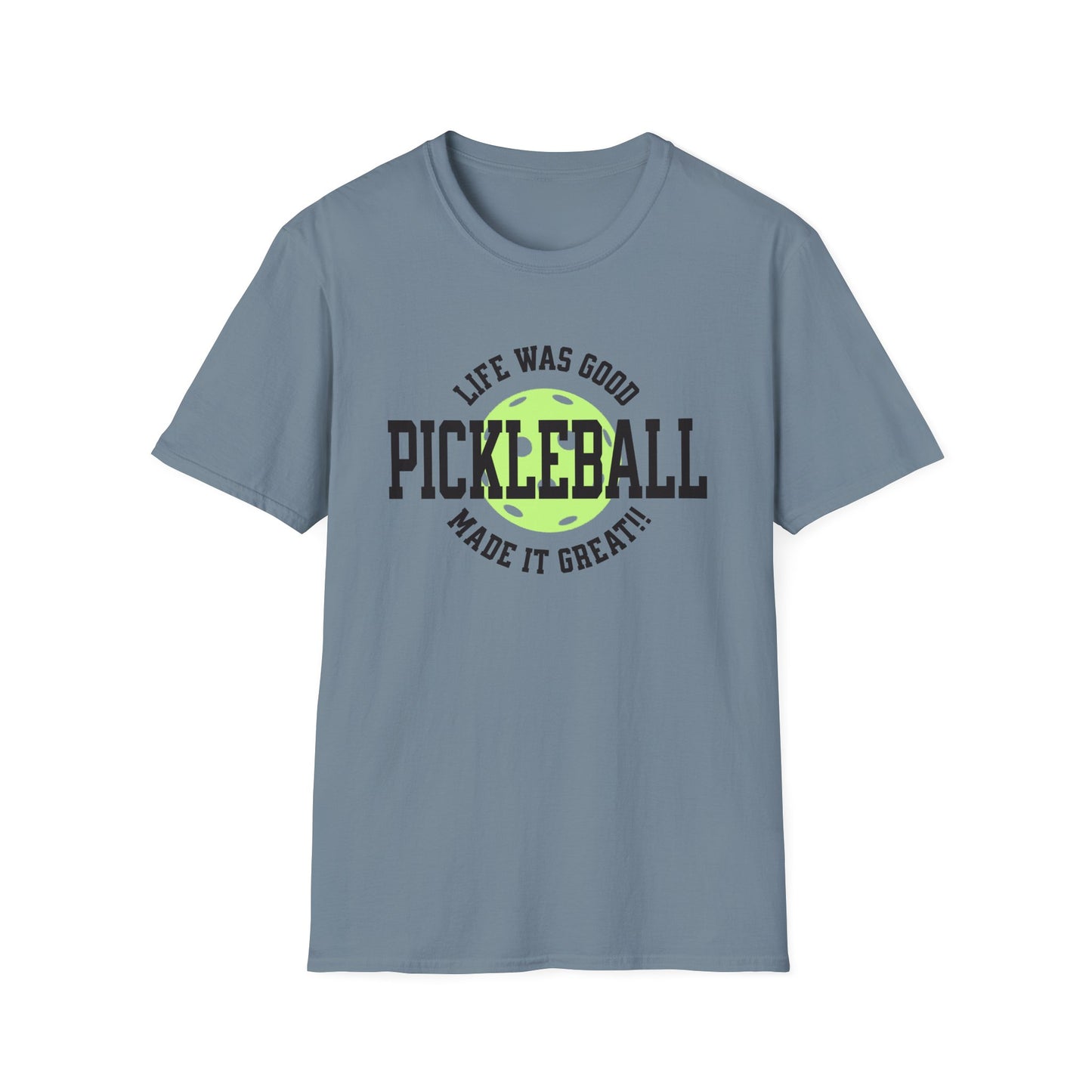 Life Was Good. Pickleball Tee.