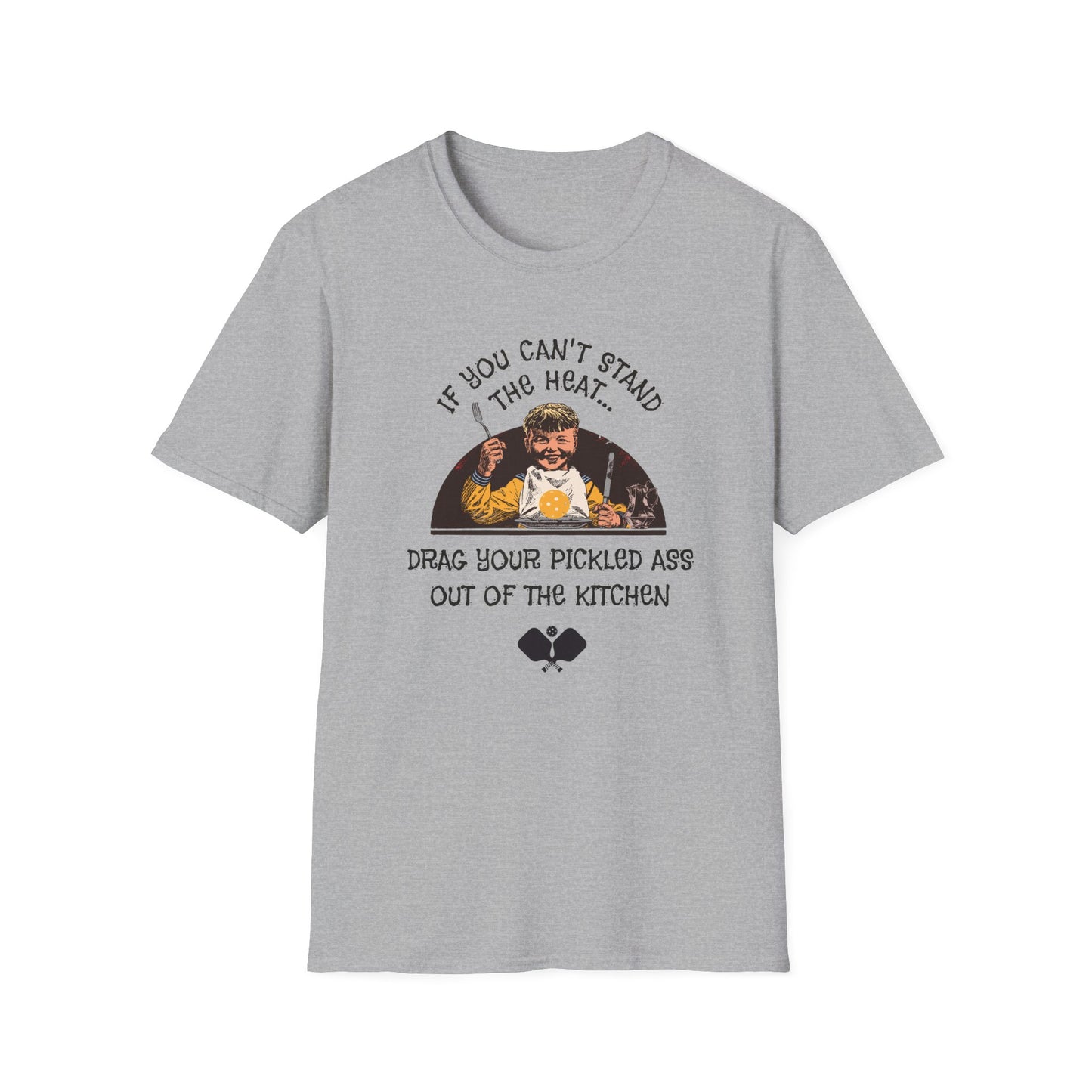 If You Can't Stand the Heat Pickleball Tee.