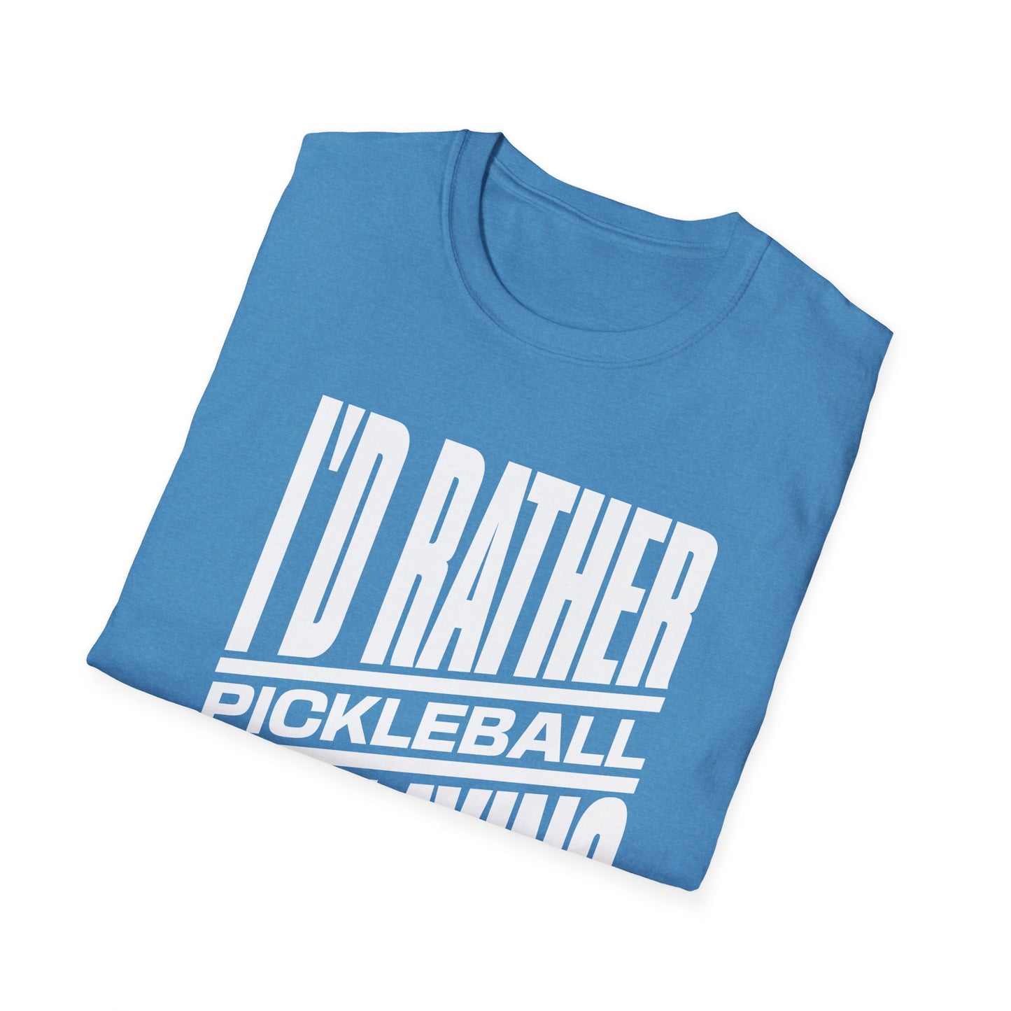 I'd Rather Be Playing Pickleball Tee.