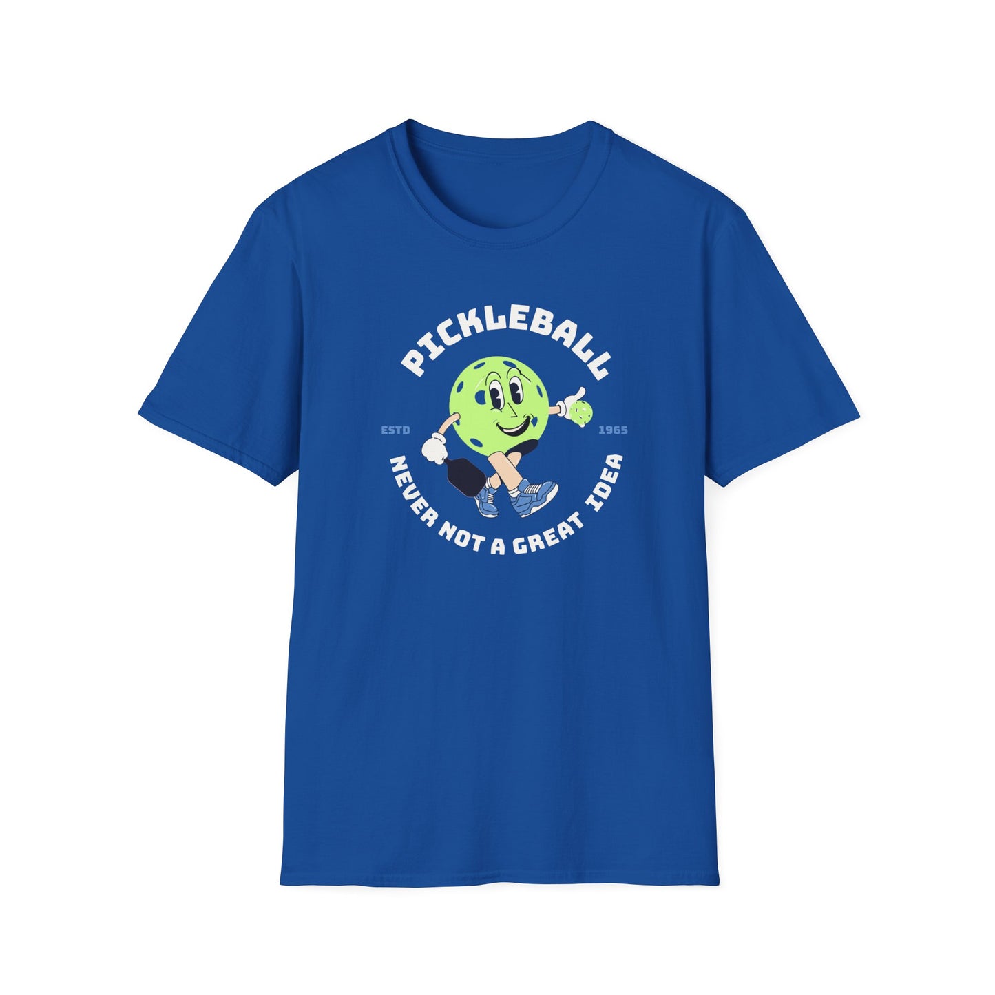Never Not A Great Idea!  Pickleball Tee.