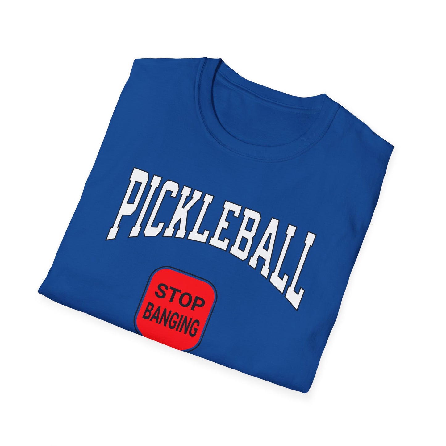 Stop Banging. Pickleball Tee.