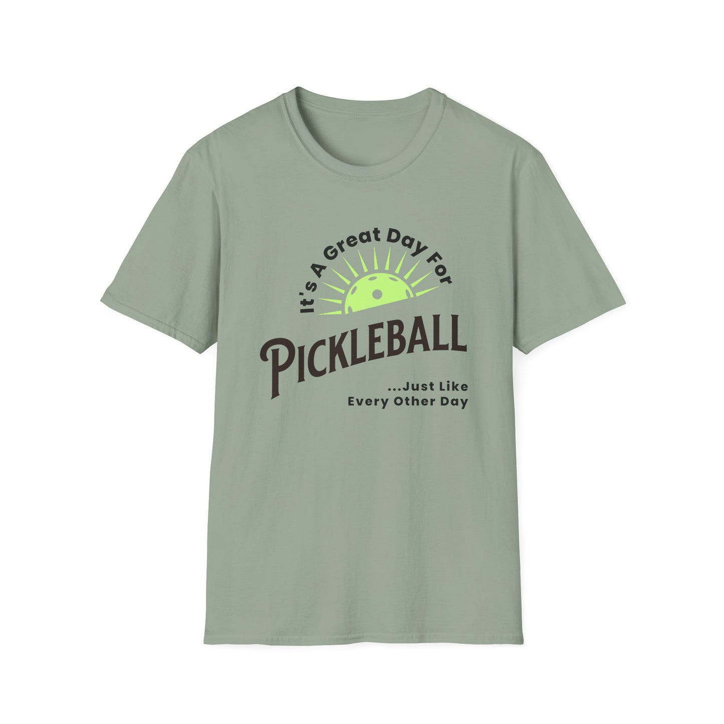 It's Great Day. Pickleball Tee.