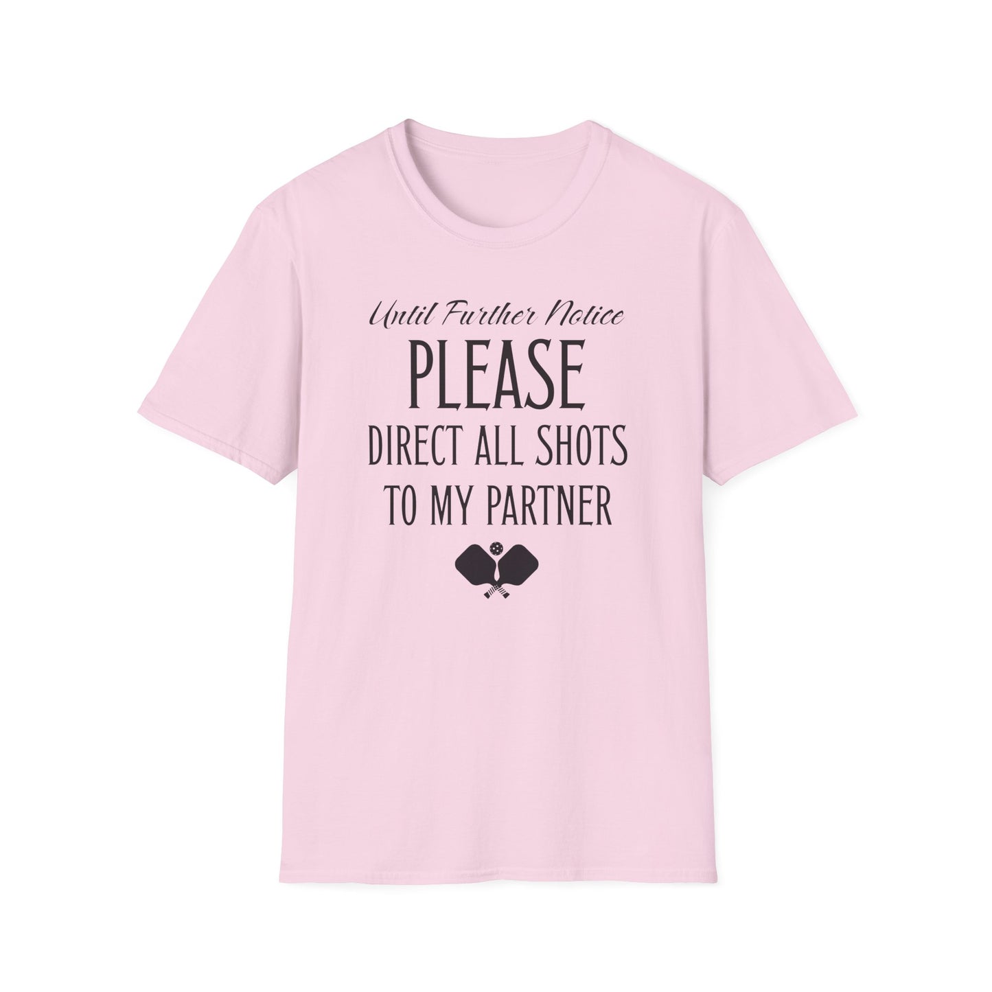 Until Further Notice. Pickleball Tee.