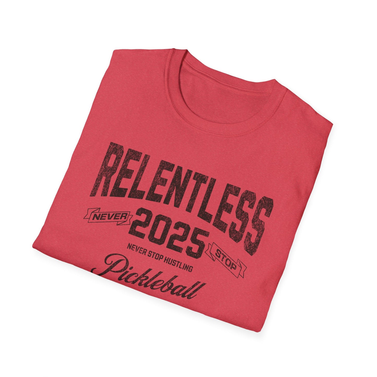 Relentless. Pickleball Tee.