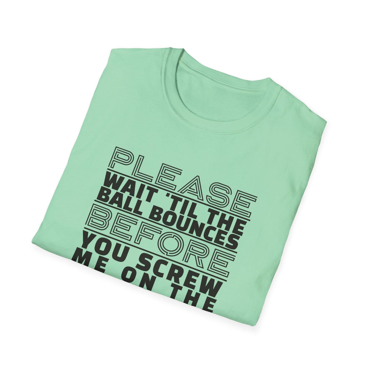 Please Wait 'Til. Pickleball Tee.